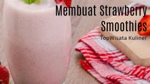 Membuat Strawberry Smoothies (1)