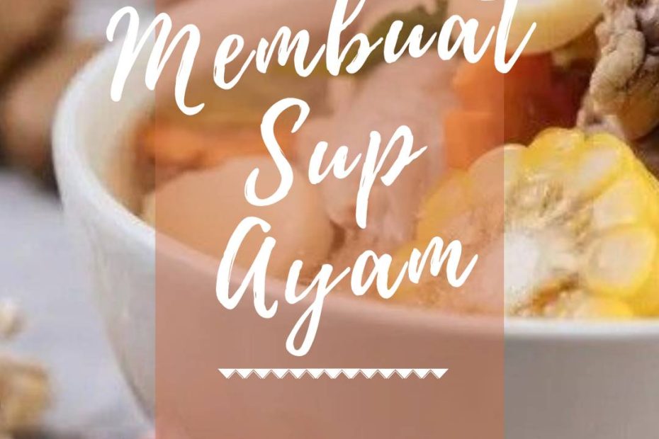 Membuat Sup Ayam (2)