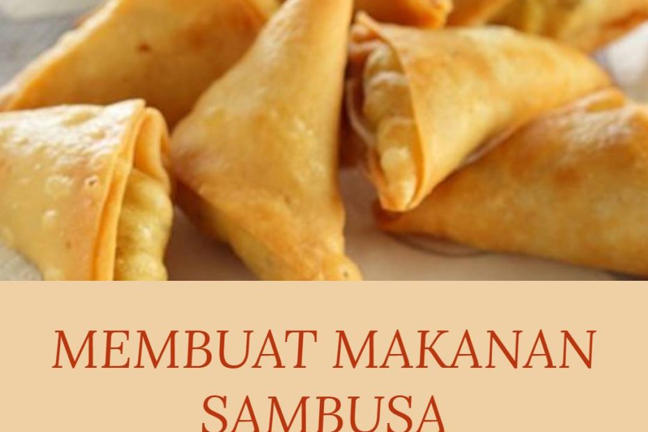Membuat makanan Sambusa (1)