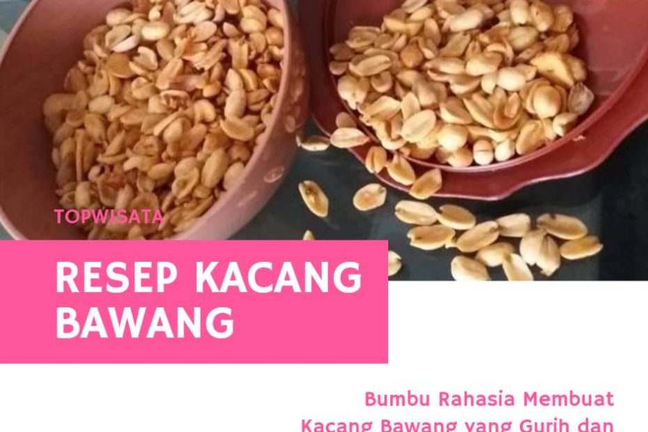 Bumbu Rahasia Membuat Kacang Bawang yang Gurih dan Renyah (1)