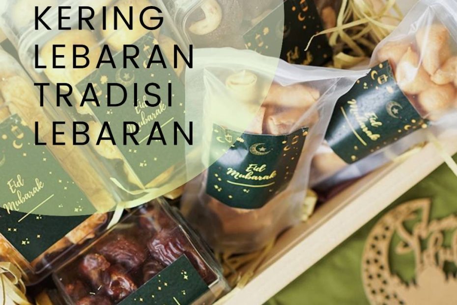 Kue Kering Lebaran Tradisi Lebaran (1)