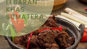 Masakan Lebaran Khas Sumatera (1)