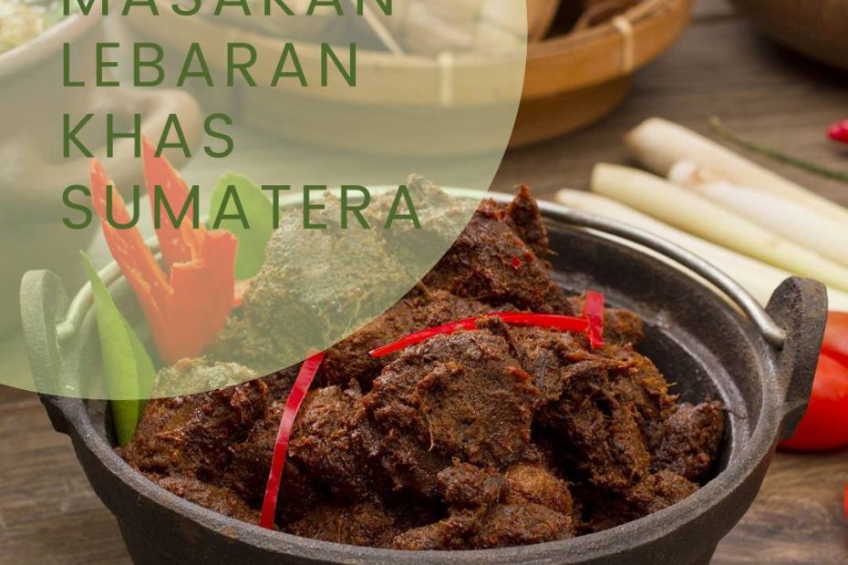 Masakan Lebaran Khas Sumatera (1)
