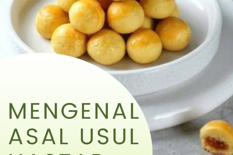 Mengenal Asal Usul Nastar