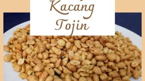Resep Kacang Tojin (1)