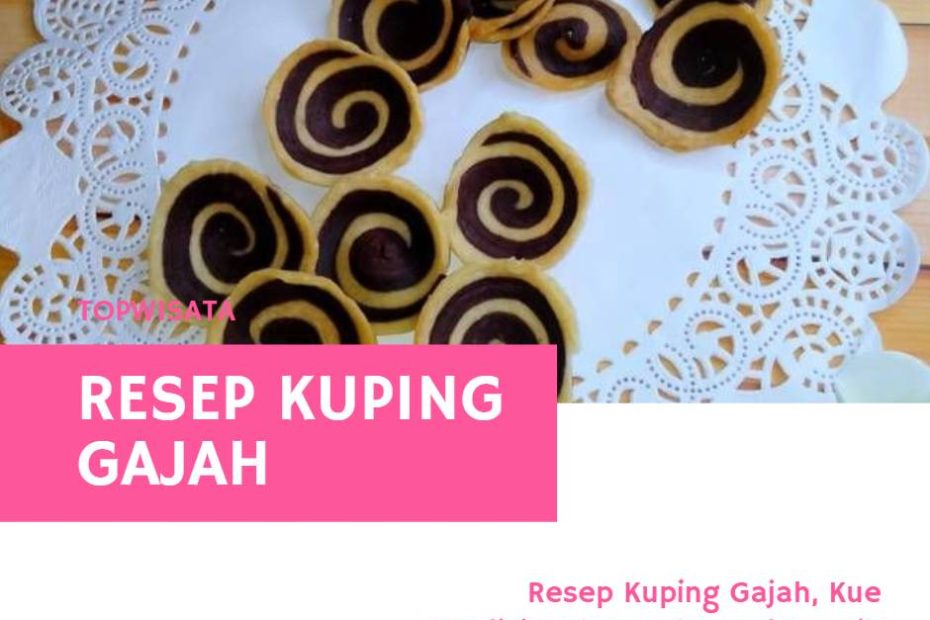 Resep Kuping Gajah, Kue tradisional yang lezat dan unik