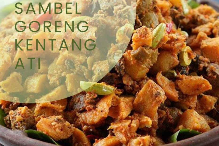 Resep Sambel Goreng Kentang Ati (1)