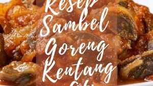 Resep Sambel Goreng Kentang Ati (2)