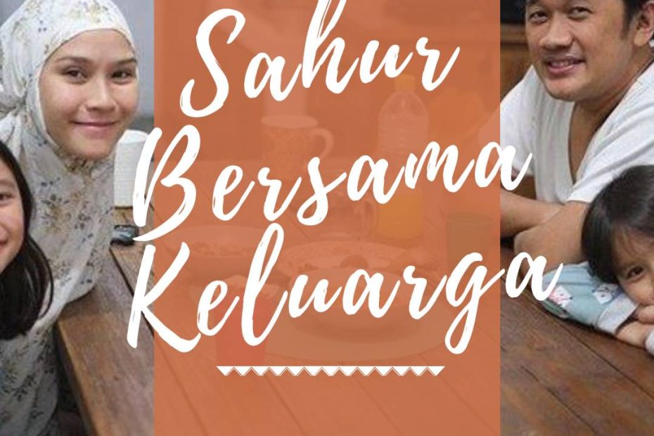 Sahur Bersama Keluarga (1)