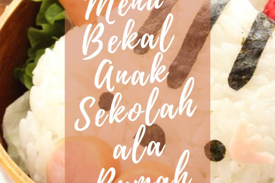 Menu Bekal Anak Sekolah ala Rumah (1)