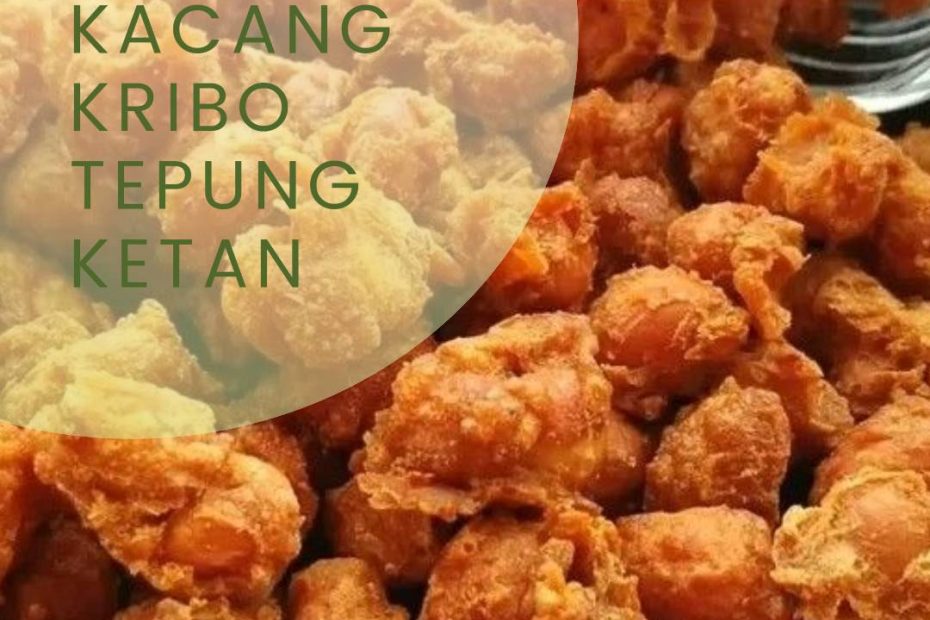 Resep Kacang Kribo Tepung Ketan (1)