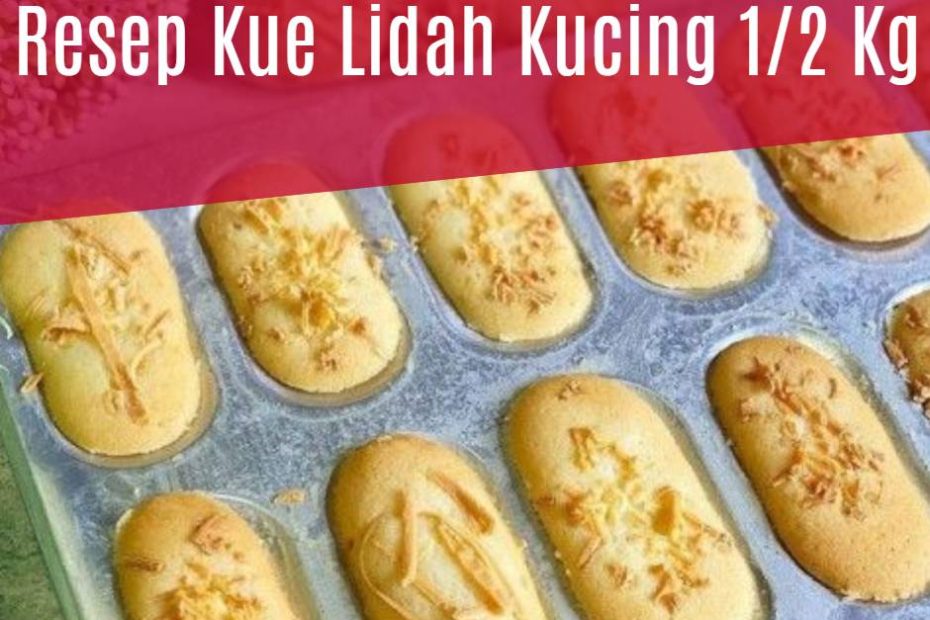 Resep Kue Lidah Kucing 12 Kg (2)