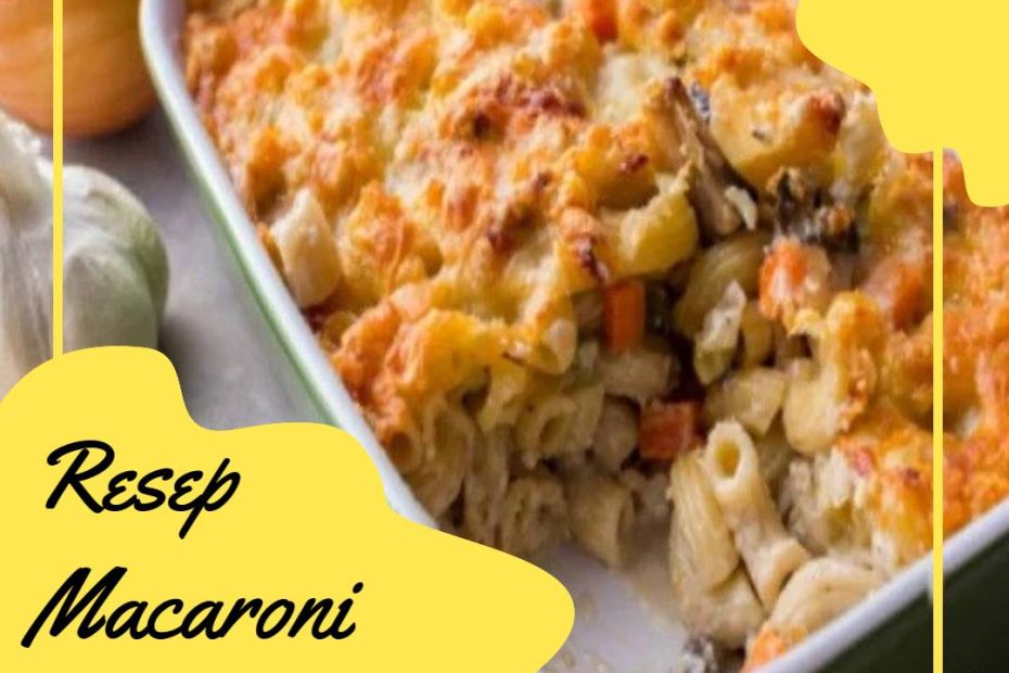 Resep Macaroni Schotel Kukus (1)