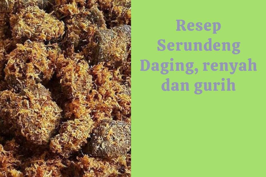 Resep Serundeng Daging, renyah dan gurih