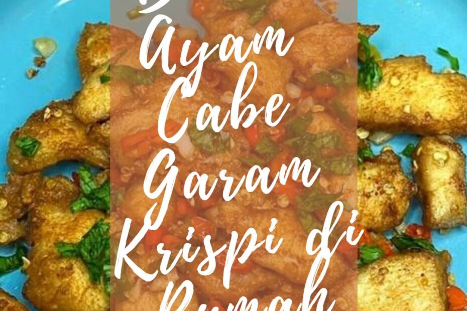 Bikin Ayam Cabe Garam Krispi di Rumah