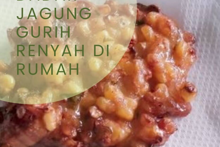 Bikin Dadar Jagung Gurih Renyah di Rumah