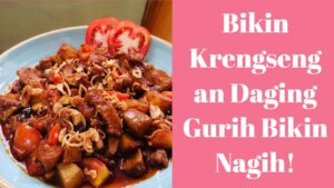 Bikin Krengsengan Daging Gurih Bikin Nagih!