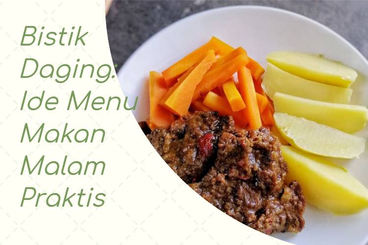 Bistik Daging_ Ide Menu Makan Malam Praktis
