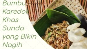 Bumbu Karedok Khas Sunda yang Bikin Nagih