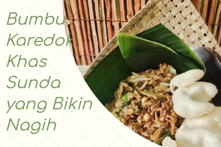 Bumbu Karedok Khas Sunda yang Bikin Nagih