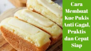 Cara Membuat Kue Pukis Anti Gagal, Praktis dan Cepat Siap