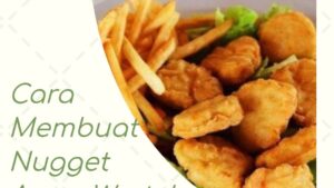 Cara Membuat Nugget Ayam Wortel Kriuk di Rumah