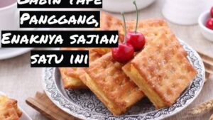 Gabin Tape Panggang, Enaknya sajian satu ini