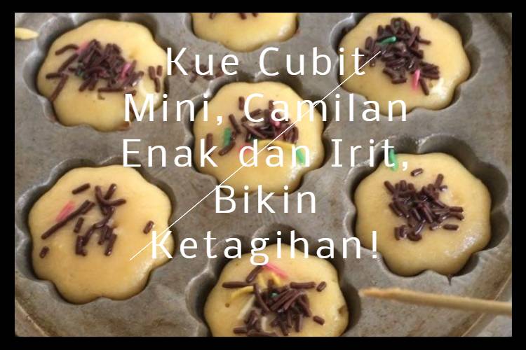 Kue Cubit Mini, Camilan Enak dan Irit, Bikin Ketagihan!