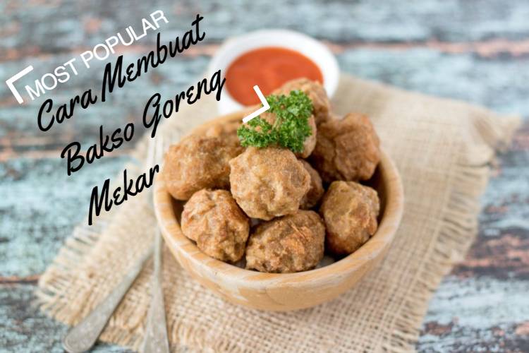 Cara Membuat Bakso Goreng Mekar