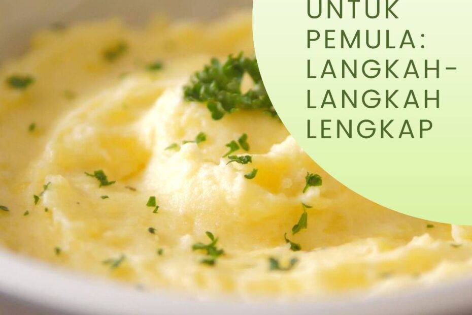 Mashed Potato untuk Pemula_ Langkah-Langkah Lengkap