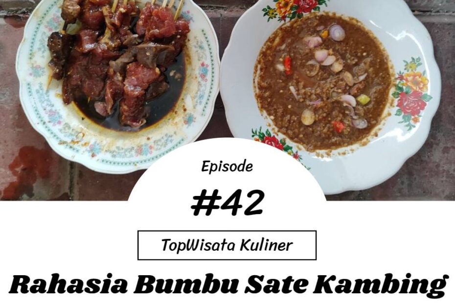 Rahasia Bumbu Sate Kambing Gurih Tak Terkalahkan