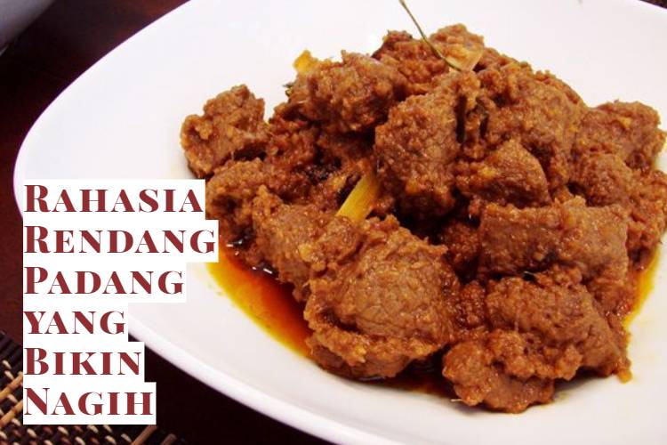 Rahasia Rendang Padang yang Bikin Nagih