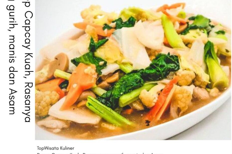 Resep Capcay Kuah, Rasanya yang gurih, manis dan Asam (1)