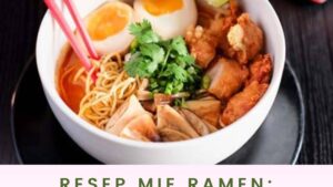 Resep Mie Ramen_ Perjalanan Kuliner yang Menggugah Selera