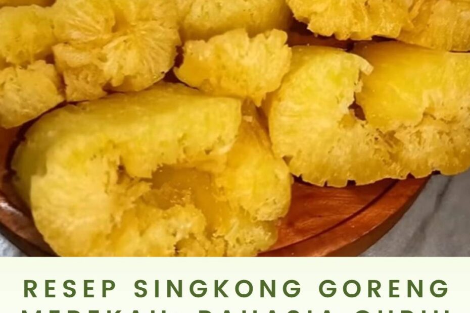 Resep Singkong Goreng Merekah_ Rahasia Gurih dan Renyahnya
