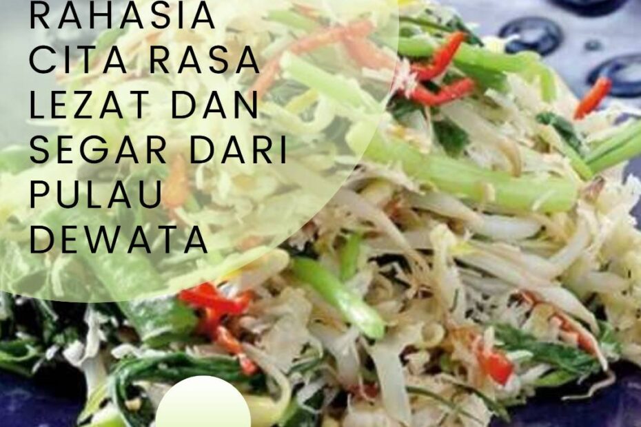 Resep Urap Sayur_ Rahasia Cita Rasa Lezat dan Segar dari Pulau Dewata