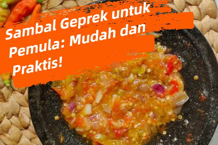 Sambal Geprek untuk Pemula_ Mudah dan Praktis!