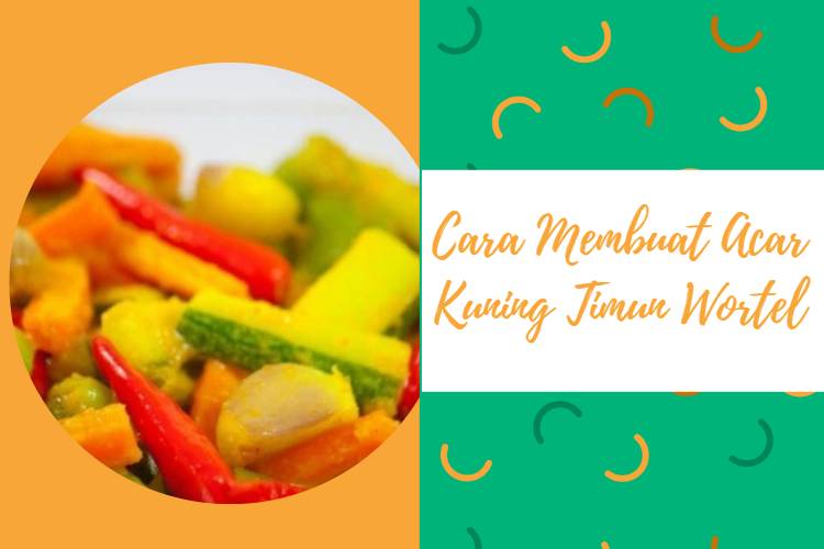 Cara Membuat Acar Kuning Timun Wortel (1)