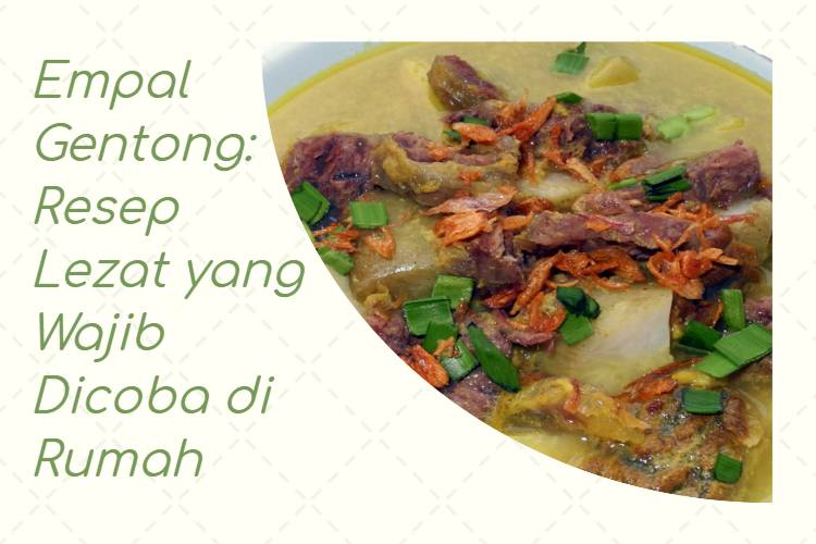 Empal Gentong_ Resep Lezat yang Wajib Dicoba di Rumah