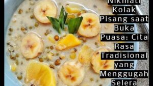 Nikmati Kolak Pisang saat Buka Puasa_ Cita Rasa Tradisional yang Menggugah Selera