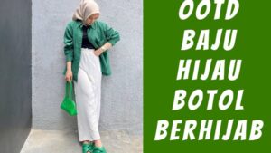 OOTD Baju Hijau Botol Berhijab (1)