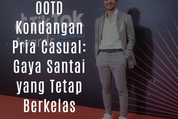 OOTD Kondangan Pria Casual_ Gaya Santai yang Tetap Berkelas