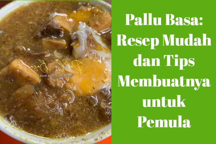 Pallu Basa_ Resep Mudah dan Tips Membuatnya untuk Pemula