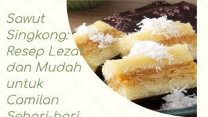 Sawut Singkong_ Resep Lezat dan Mudah untuk Camilan Sehari-hari