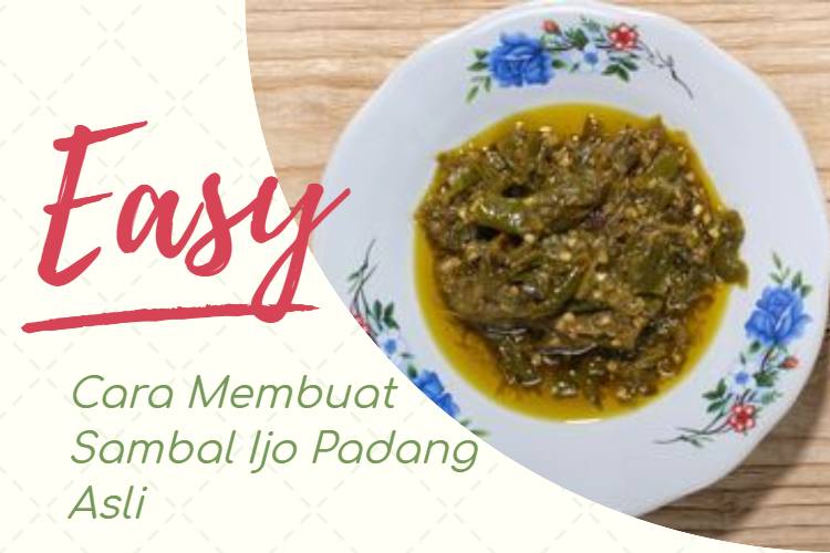 Cara Membuat Sambal Ijo Padang Asli