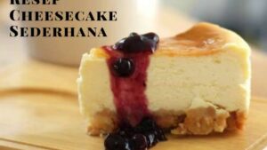 Resep Cheesecake Sederhana (1)