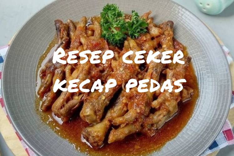 Resep ceker kecap pedas (1)