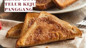 Resep roti telur keju panggang